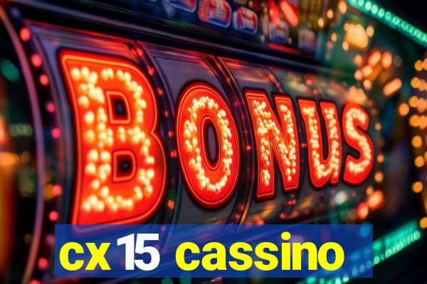 cx15 cassino